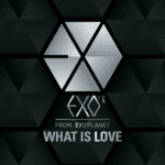 EXO 엑소 - What Is Love